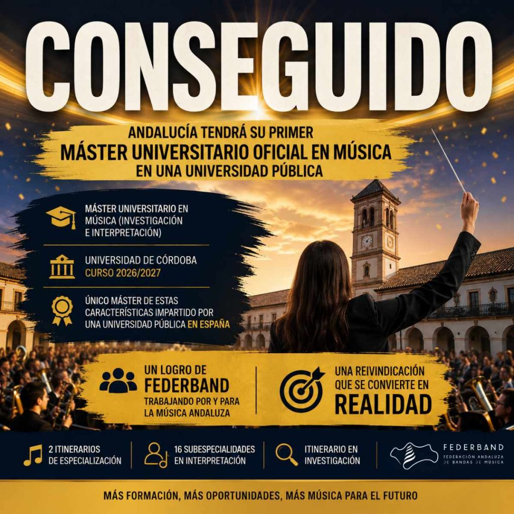 FEDERBAND logra un hito histórico para la música andaluza: Andalucía tendrá su primer máster universitario oficial en música en una universidad pública